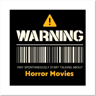 Warning may spontaneously start talking about watching horror movies Posters and Art